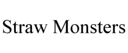 straw monsters
