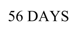 56 days