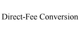 direct-fee conversion