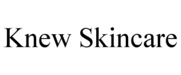 knew skincare