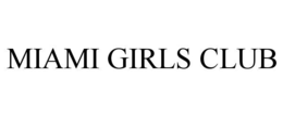miami girls club