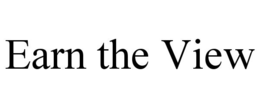 earn the view