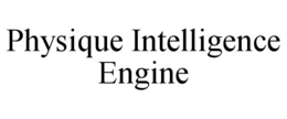 physique intelligence engine