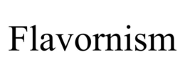 flavornism