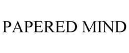 papered mind