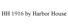 hh 1916 by harbor house