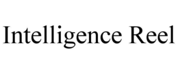 intelligence reel