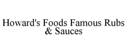 howard's foods famous rubs & sauces