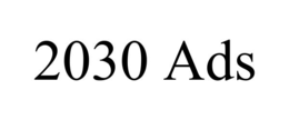 2030 ads