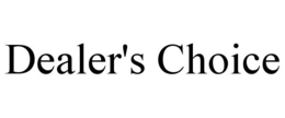 dealer's choice