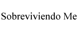 sobreviviendo me