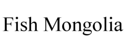 fish mongolia