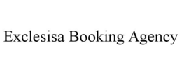 exclesisa booking agency