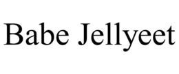 babe jellyeet
