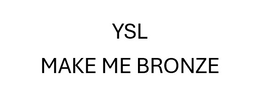 ysl make me bronze
