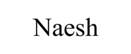 naesh