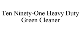 ten ninety-one heavy duty green cleaner