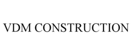 vdm construction