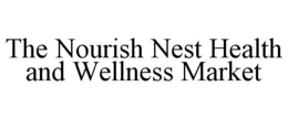 the nourish nest health and wellness market