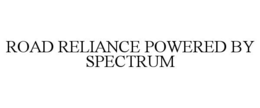 road reliance powered by spectrum