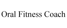 oral fitness coach