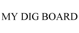 my dig board