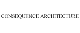 consequence architecture