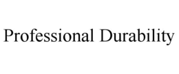 professional durability