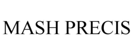 mash precis