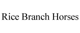 rice branch horses