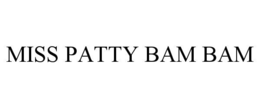 miss patty bam bam