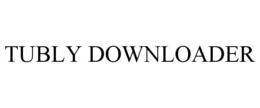 tubly downloader