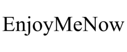 enjoymenow