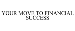 your move to financial success