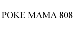 poke mama 808