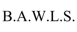 b.a.w.l.s.