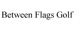 between flags golf