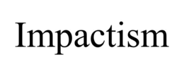 impactism