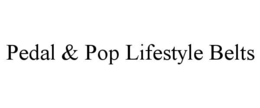 pedal & pop lifestyle belts