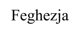 feghezja