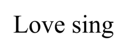 love sing