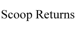 scoop returns