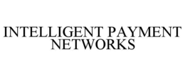 intelligent payment networks