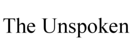 the unspoken