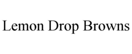 lemon drop browns