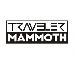 traveler mammoth