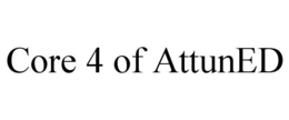 core 4 of attuned