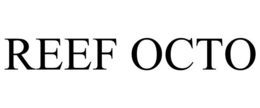 reef octo