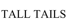 tall tails