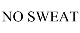 no sweat